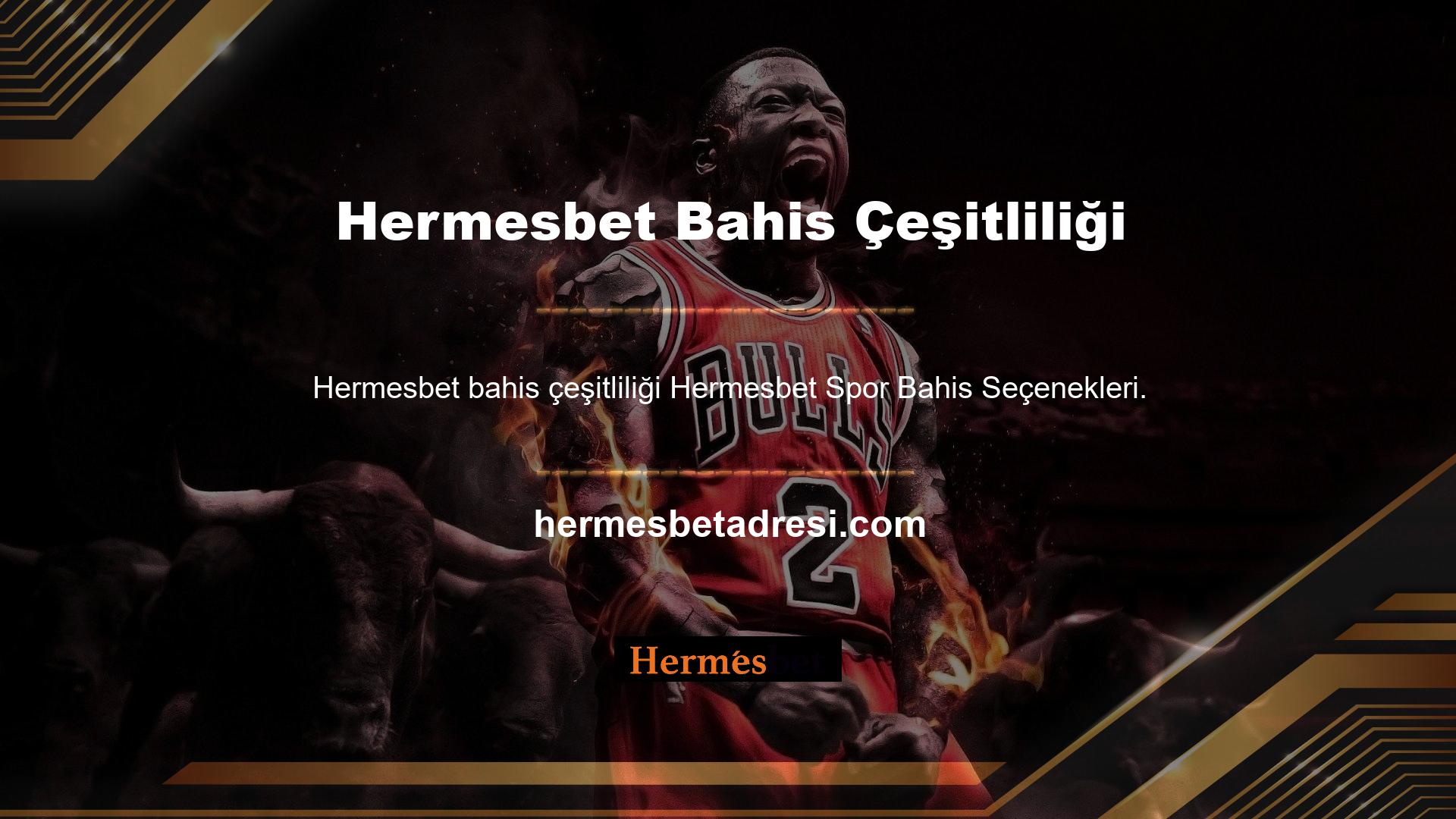 Hermesbet daha fazla bahis seçeneği sunan markalardan biridir